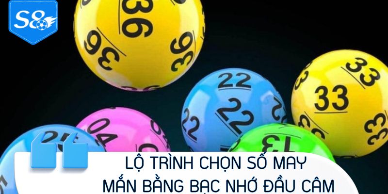 Lộ trình chọn số may mắn bằng bạc nhớ đầu câm