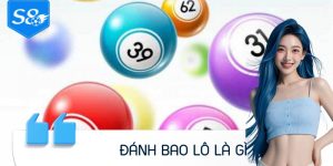 Đánh Bao Lô Là Gì - Giải Mã Hình Thức Được Ưa Chuộng 2025