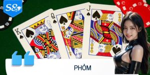 Phỏm - Những Chiến Lược Hay Để Thắng Mọi Ván Bài Trên S8