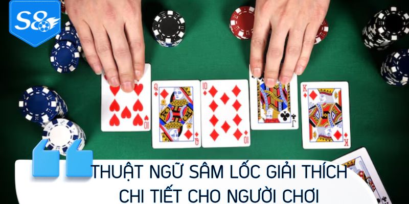Thuật ngữ sâm lốc giải thích chi tiết cho người chơi