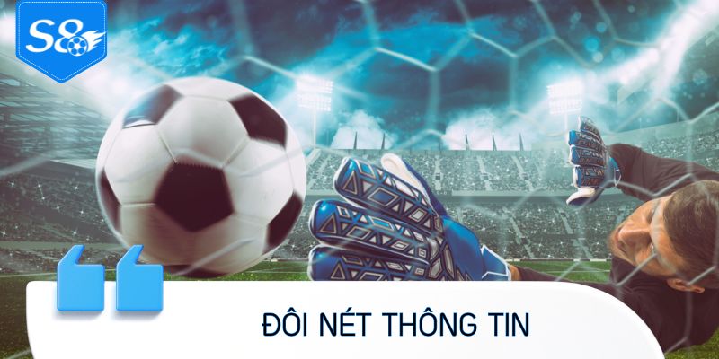 Đôi nét thông tin về soi kèo bóng đá hôm nay