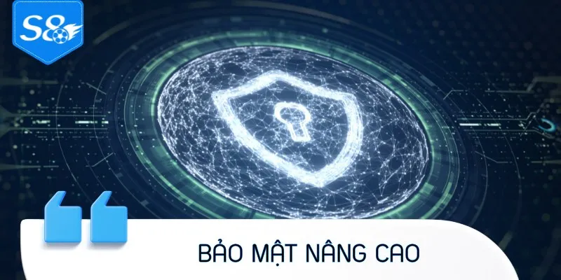 Tải app S8 giúp bảo mật thông tin nâng cao