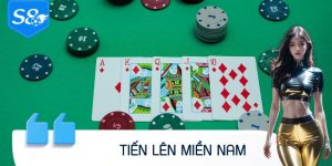 Tiến Lên Miền Nam - Mẹo Chơi Giúp Bạn Nắm Chắc Phần Thắng