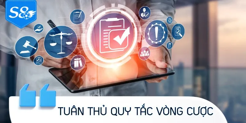 Tuân thủ quy tắc chung của vòng cược